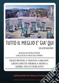 Tutto il meglio è già qui libro