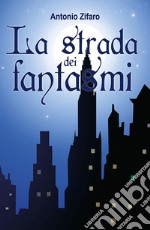 La strada dei fantasmi