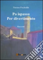 Po ispassu-Per divertimento libro