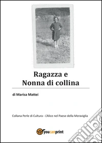 Ragazza e nonna di collina libro