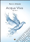 Acqua viva libro di Abbate Paolo