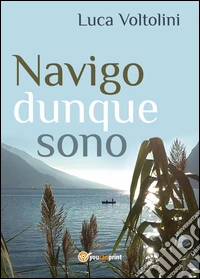 Navigo dunque sono libro
