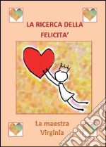 La ricerca della felicità libro