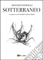 Sotterraneo. Catalogo della mostra (Trani, luglio 2016)