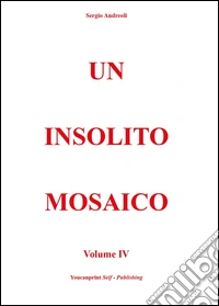 Un insolito mosaico. Vol. 4 libro