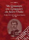 Un granatiere tra i granatieri che fecero l'Italia libro