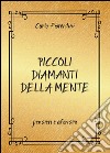 Piccoli diamanti della mente libro di Fiorentini Carlo