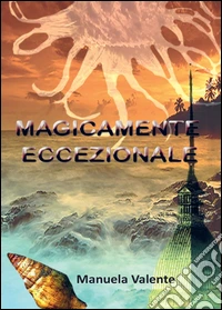 Magicamente eccezionale