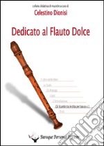 Dedicato al flauto dolce. Gli scambi tra le dita per basso. Vol. 1