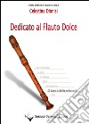 Dedicato al flauto dolce. Gli scambi tra le dita per basso. Vol. 1 libro