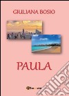 Paula libro di Bosio Giuliana