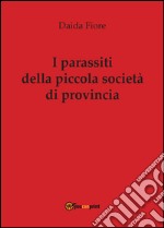 I parassiti della piccola società di provincia