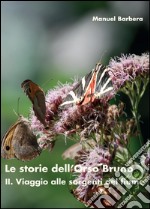 Il viaggio alle sorgenti del fiume. Le storie dell'orso bruno. Vol. 2 libro