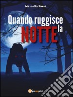 Quando ruggisce la notte libro