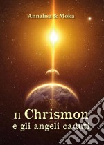 Il Chrismon e gli angeli caduti libro