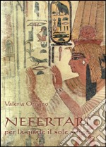 Nefertari per la quale il sole sorge libro