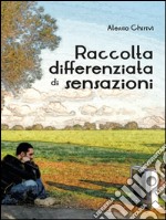 Raccolta differenziata di sensazioni