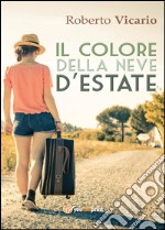 Il colore della neve d'estate