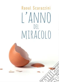 L'anno del miracolo libro