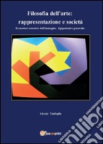 Filosofia dell'arte: rappresentazione e società libro