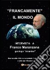 Francamente il mondo libro di Maranzana Franco