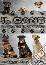 Il cane manuale operativo libro