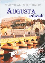 Augusta nel mondo libro