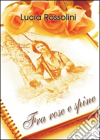 Fra rose e spine