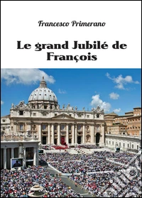 Le grand jubilé de François libro