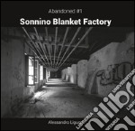 Sonnino Blanket Factory. Ediz. italiana e inglese libro