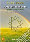 Autoconocimiento. Nuevos enfoques (biopsicoenergética, healing, biorritmología y sistema isotérico) libro