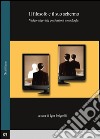 Il filosofo e il suo schermo. Video-interviste, confessioni, monologhi libro di Pelgreffi I. (cur.)