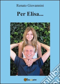 Per Elisa...