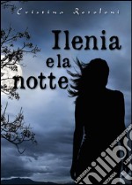 Ilenia e la notte libro
