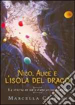 Nico, Alice e l'isola del drago