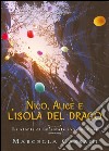 Nico, Alice e l'isola del drago libro