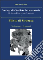 Filisto di Siracusa. Testimonianze e frammenti libro