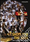 Shots for the ages. I canestri che hanno cambiato il basket NBA libro