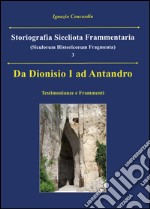 Da Dionisio I ad Antandro. Storiografia siceliota frammentaria. Vol. 3 libro