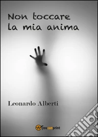 Non toccare la mia anima libro