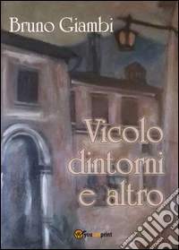 Vicolo dintorni e altro