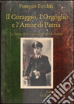 Il coraggio, l'orgoglio e l'amor di patria. La storia del carabiniere Erminio Pallone