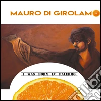I was born in Palermo libro