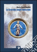 La crociata degli innocenti libro