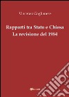 Rapporti tra Stato e Chiesa. La revisione del 1984 libro di Gaglianese Vincenzo