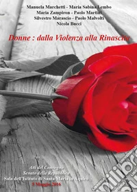 Donne: dalla violenza alla rinascita libro