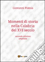 Momenti di storia nella Calabria del XVI secolo libro