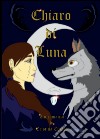 Chiaro di luna libro di Cumbo Cristina