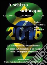 A schizzo sull'acqua (2016). Vol. 2 libro