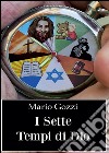 I sette tempi di Dio (Studio sulle sette dispensazioni) libro di Gozzi Mario